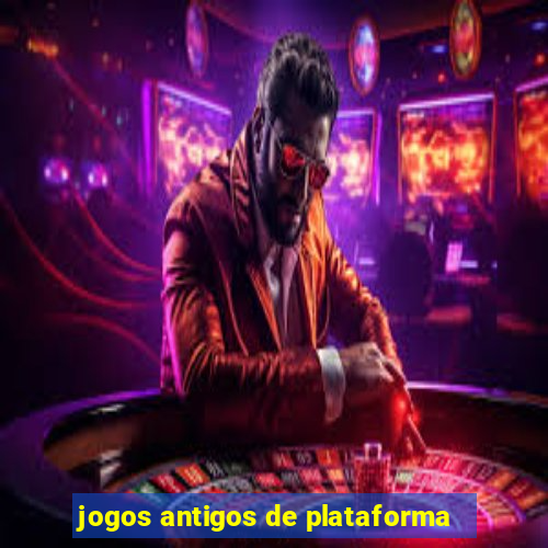 jogos antigos de plataforma